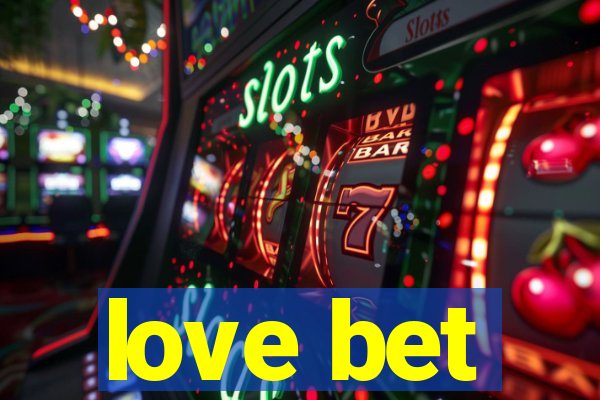 love bet